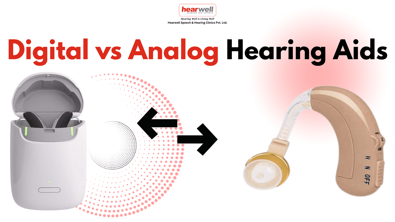 Are Digital Hearing Aids Better Than Analog? A Comprehensive Comparison